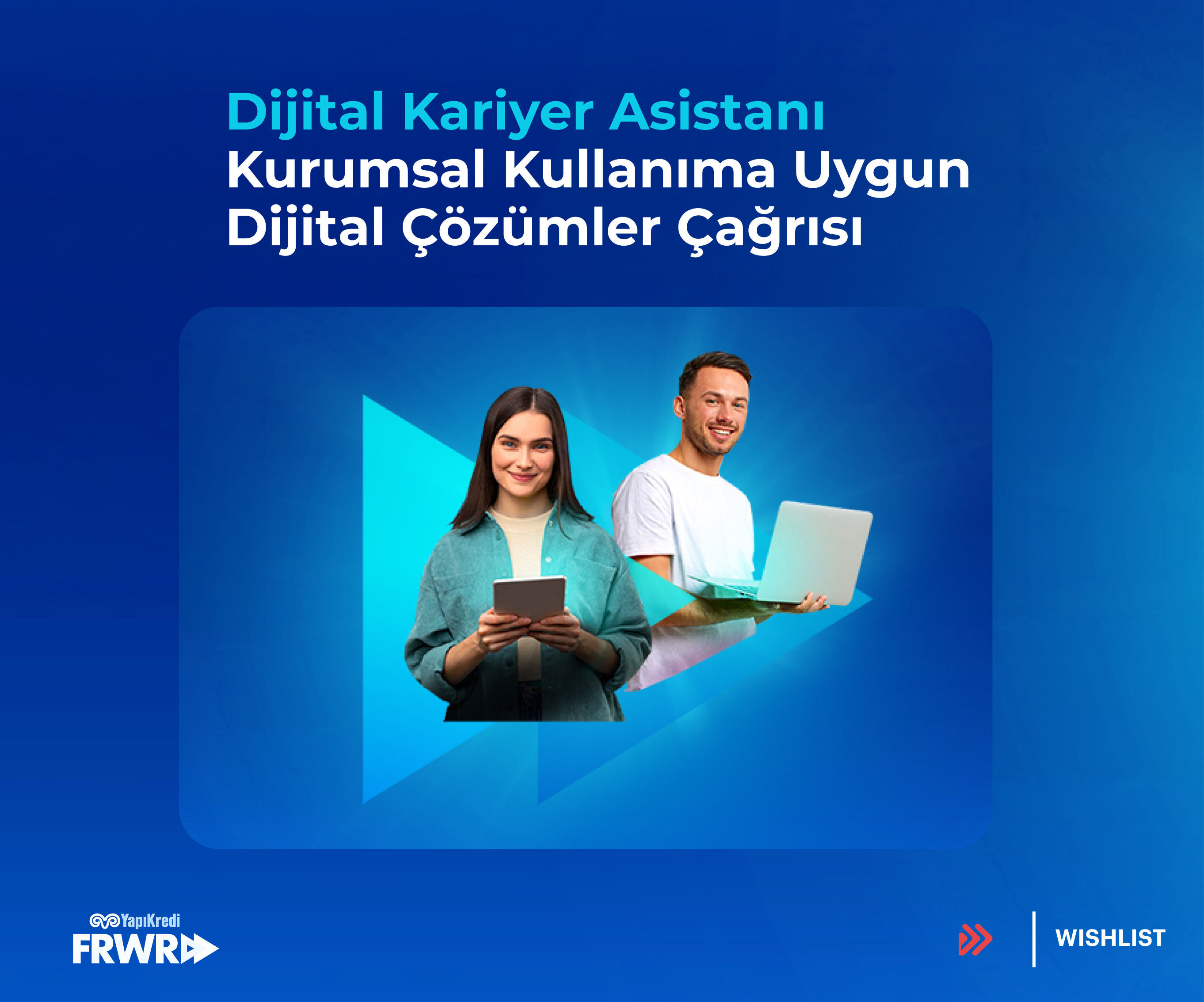 Yapı Kredi FRWRD, Dijital Kariyer Asistanı Çözümleri Çağrısı