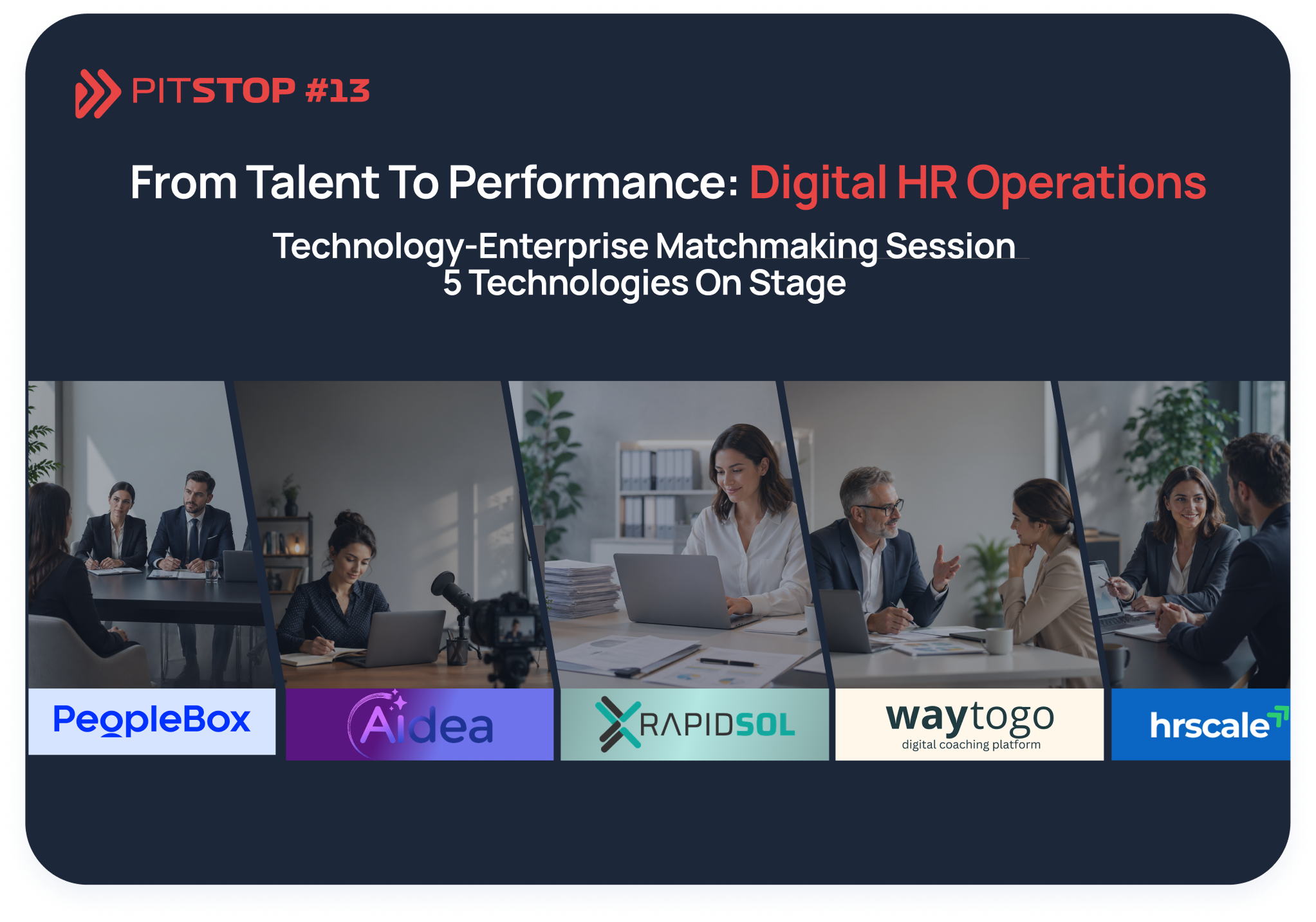 PitStop #13, From Talent to Performance: Digital HR Operations, 5 Tech Companies Met 42 Enterprises