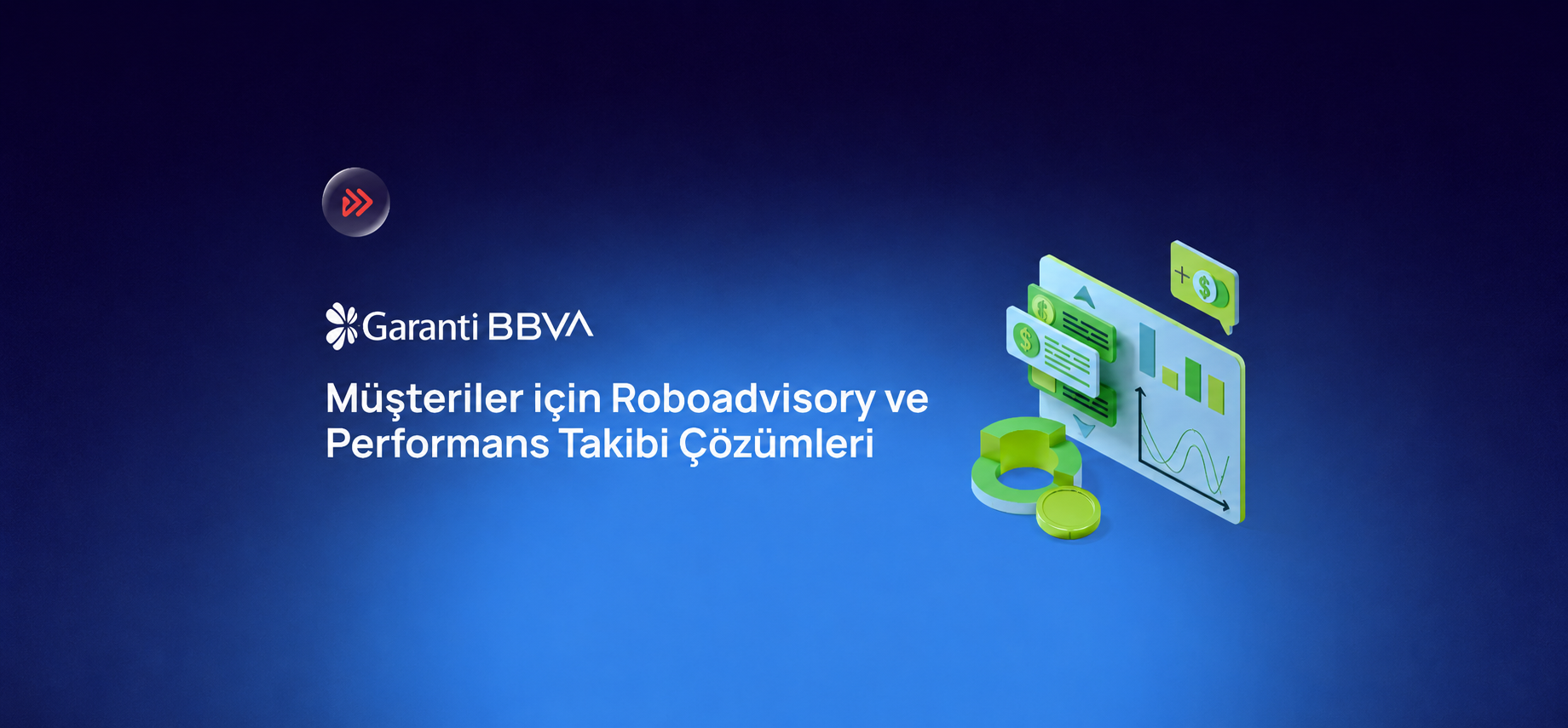 Garanti BBVA’dan Yeni Teknoloji Talebi: Müşteriler için RoboAdvisory ve Performans Takibi Çözümleri
